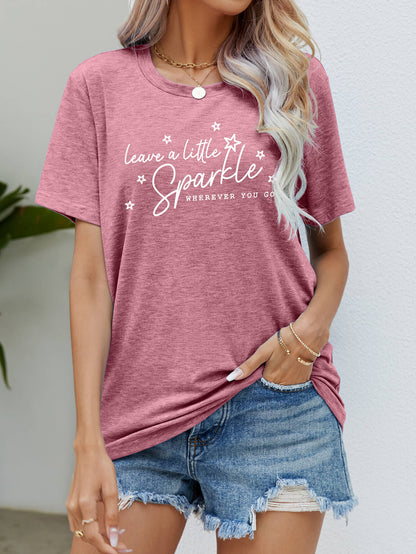 LEAVE A LITTLE SPARKLE WHEREVER YOU GO Tee Shirt