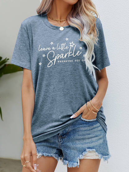 LEAVE A LITTLE SPARKLE WHEREVER YOU GO Tee Shirt