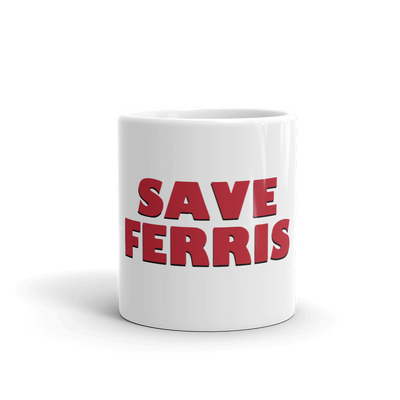 Save Ferris from Ferris Bueller's Day Off Mug-0